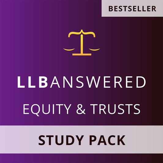 Equity & Trusts Law Study Notes - LLB Study Pack (Core Guide and Case Book)