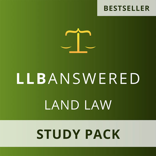 Land Law Study Notes - LLB Study Pack (Core Guide and Case Book)