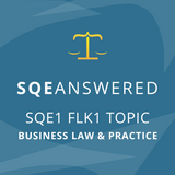 Business Law & Practice - SQE1 (FLK1) Topic