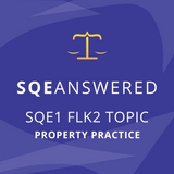 Property Practice - SQE1 (FLK2) Topic