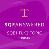 Trusts - SQE1 (FLK2) Topic